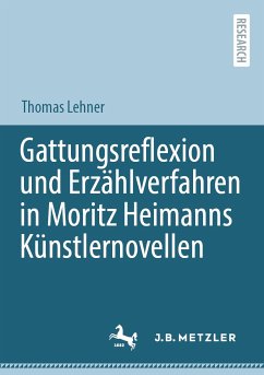 Gattungsreflexion und Erzählverfahren in Moritz Heimanns Künstlernovellen (eBook, PDF) - Lehner, Thomas