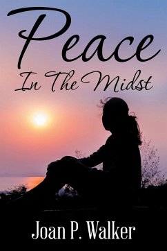 Peace in the Midst - Walker, Joan P.