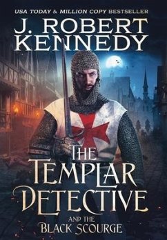 The Templar Detective and the Black Scourge - Kennedy, J. Robert