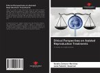 Ethical Perspectives on Assisted Reproduction Treatments