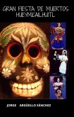 Gran fiesta de muertos: Hueymicailhuitl (eBook, ePUB)