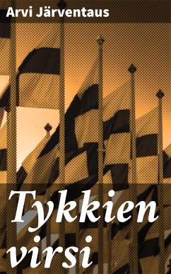 Tykkien virsi (eBook, ePUB) - Järventaus, Arvi