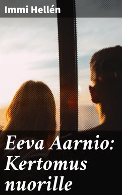 Eeva Aarnio: Kertomus nuorille (eBook, ePUB) - Hellén, Immi