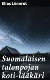 Suomalaisen talonpojan koti-lääkäri (eBook, ePUB)