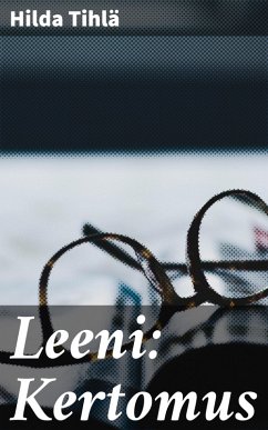 Leeni: Kertomus (eBook, ePUB) - Tihlä, Hilda