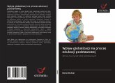 Wp¿yw globalizacji na proces edukacji podstawowej Wp¿yw globalizacji na proces edukacji podstawowej