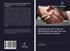 Evaluatie van het Customer Relationship Management van een groeiende industrie