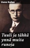 Tuuli ja tähkä ynnä muita runoja (eBook, ePUB)