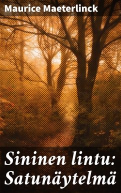 Cover Sininen lintu: Satunäytelmä (eBook, ePUB)