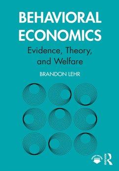 Behavioral Economics (eBook, ePUB) - Lehr, Brandon