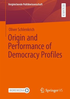 Origin and Performance of Democracy Profiles (eBook, PDF) - Schlenkrich, Oliver