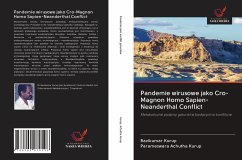 Pandemie wirusowe jako Cro-Magnon Homo Sapien-Neanderthal Conflict - Kurup, Ravikumar; Achutha Kurup, Parameswara
