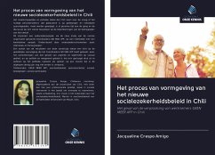 Het proces van vormgeving van het nieuwe socialezekerheidsbeleid in Chili - Crespo Amigo, Jacqueline