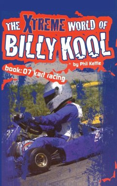 The Xtreme World of Billy Kool Book 7 - Kettle, Phil