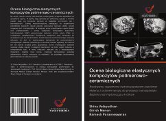 Ocena biologiczna elastycznych kompozytów polimerowo-ceramicznych - Velayudhan, Shiny; Menon, Girish; Parameswaran, Ramesh