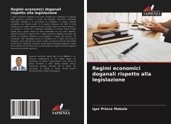 Regimi economici doganali rispetto alla legislazione - Makolo, Igor Prince