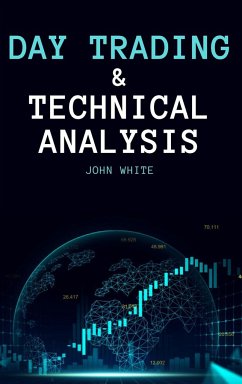 Day Trading and Technical Analysis - White, John