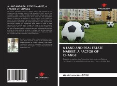 A LAND AND REAL ESTATE MARKET, A FACTOR OF CHANGE - Siyali, Wanlo Innocents