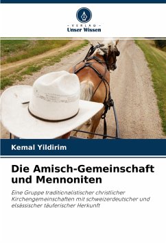 Die Amisch-Gemeinschaft und Mennoniten - Yildirim, Kemal