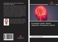 Encephalic death, ethical, diagnostic, therapeutic aspects - Kada, Ahmed Youssef