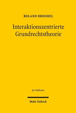 Interaktionszentrierte Grundrechtstheorie (eBook, PDF) - Broemel, Roland