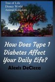 How Does Type 1 Diabetes Affect Your Daily Life?
