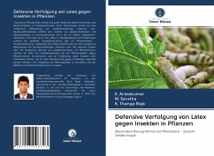 Defensive Verfolgung von Latex gegen Insekten in Pflanzen - Arasakumar, E.; Saratha, M.; Thanga Roja, K.