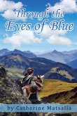 Through the Eyes of Blue Through the Eyes of Blue