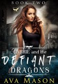 Carrie and the Defiant Dragons (The Filthy Elite, #2) (eBook, ePUB) Carrie and the Defiant Dragons (The Filthy Elite, #2) (eBook, ePUB)