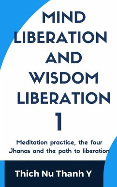 MIND-LIBERATION AND WISDOM-LIBERATION 1 - Thanh Y, Thich Nu