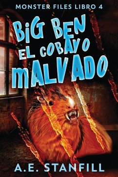 Big Ben, El Cobayo Malvado - Stanfill, A. E.