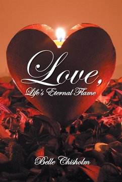 Love, Life's Eternal Flame - Chisholm, Belle