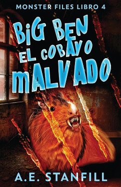 Big Ben, El Cobayo Malvado - Stanfill, A. E.