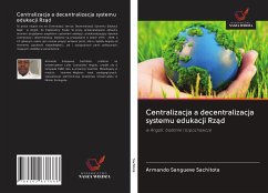 Centralizacja a decentralizacja systemu edukacji Rz¿d - Sachitota, Armando Sangueve