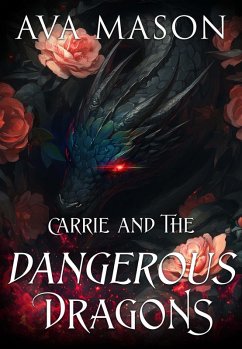 Carrie and the Dangerous Dragons (The Filthy Elite, #3) (eBook, ePUB) - Mason, Ava