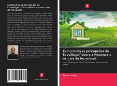 Explorando as percepções da Ecovillager' sobre a Natureza e os usos da tecnologia - Wight, Robert