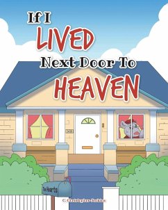 If I Lived Next Door To Heaven - Jenkins, C. Christopher