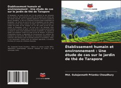 Établissement humain et environnement : Une étude de cas sur le jardin de thé de Tarapore - Prianka Choudhury, Mst. Gulajannath