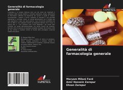 Generalità di farmacologia generale - Milani Fard, Maryam;Zarepur, Amir Hossein;Zarepur, Ehsan