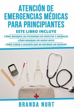 Atención de Emergencias Médicas Para Principiantes - Nurt, Branda