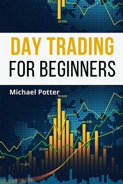 Day Trading for Beginners - 2 Books in 1 - White, John