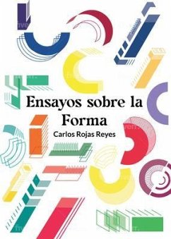 Ensayos sobre la forma (eBook, ePUB) - Rojas Reyes, Carlos