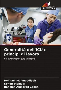 Generalità dell'ICU e principi di lavoro - Mahmoodiyeh, Behnam;Etemadi, Soheil;Alimorad Zadeh, Raheleh