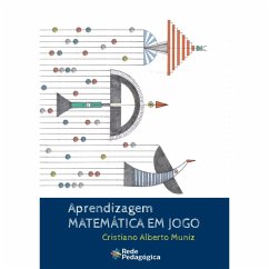 Aprendizagem Matemática em jogo (eBook, ePUB) - Muniz, Cristiano Alberto
