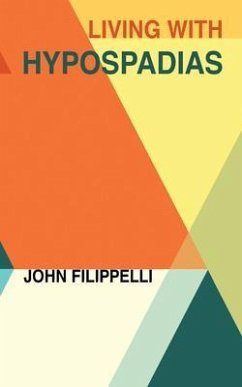 Living With Hypospadias (eBook, ePUB) - Filippelli, John