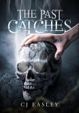 The Past Catches (eBook, ePUB)