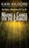Making a Change for the Stranger: Deb Powers, Otherworldly PI: Case #1 (Deb Powers: Otherworldly PI, #1) (eBook, ePUB)