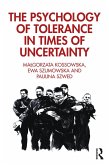 The Psychology of Tolerance in Times of Uncertainty (eBook, ePUB)