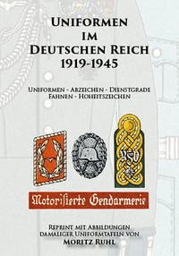 Uniformen im Deutschen Reich 1919-1945 - Ruhl, Moritz