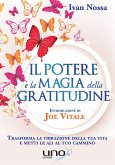Il Potere e la Magia della Gratitudine (eBook, ePUB)